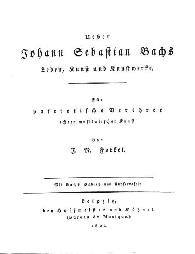 Johann Sebastian Bach: His Life, Art, and Work